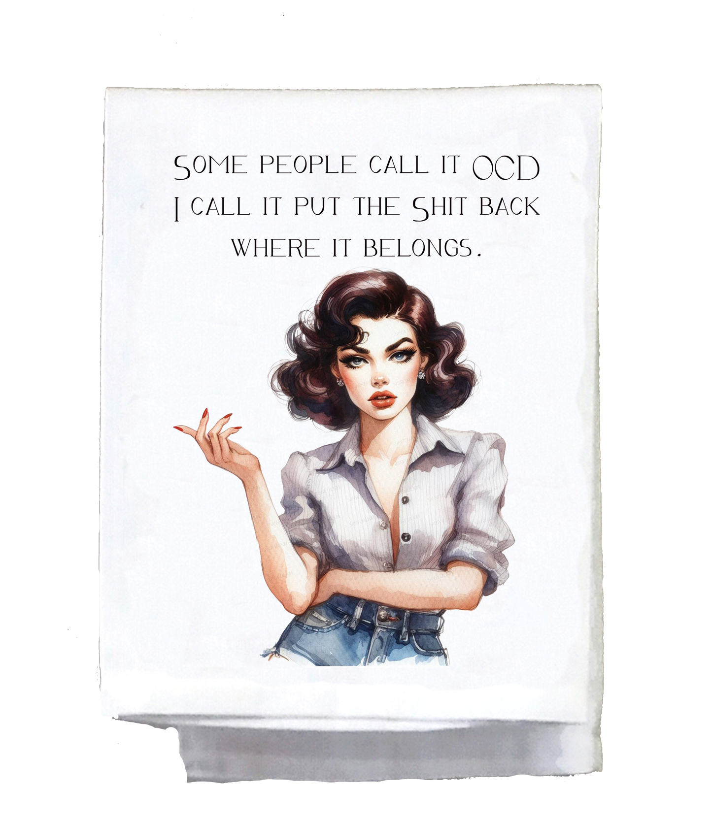 Dish Towel, Sassy Girl, Some people call it OCD I call it