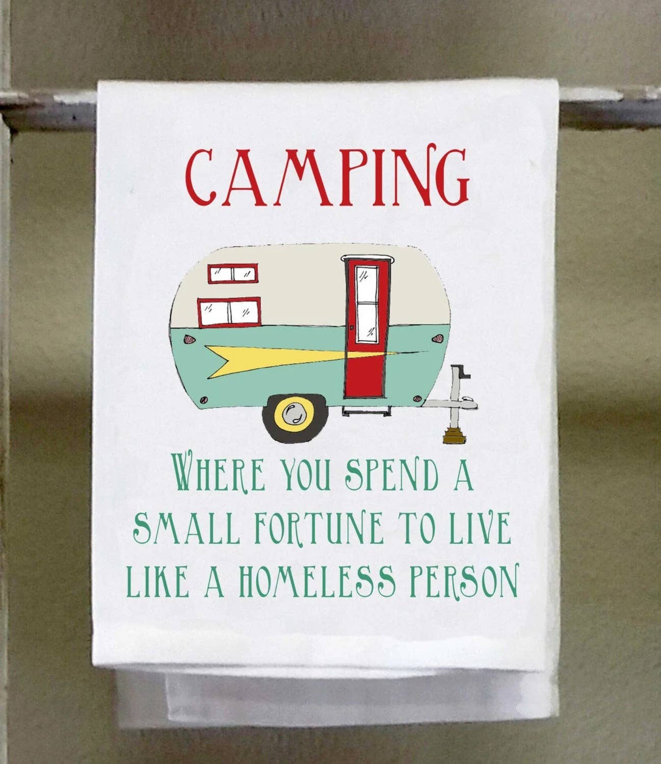 Camping, Dish Towel, Where You Spend a Small Fortune